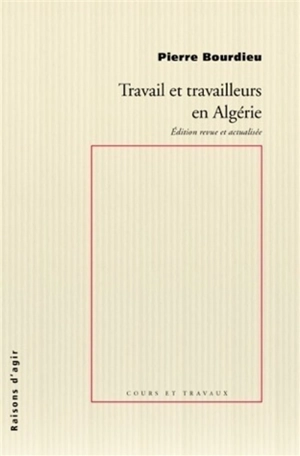 Travail et travailleurs en Algérie - Pierre Bourdieu