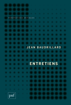 Entretiens : 1968-2008 - Jean Baudrillard