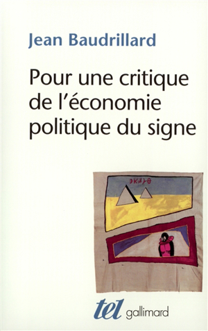 Pour une critique de l'économie politique du signe - Jean Baudrillard