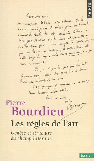 Les règles de l'art : genèse et structure du champ littéraire - Pierre Bourdieu