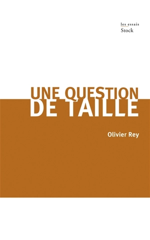 Une question de taille - Olivier Rey