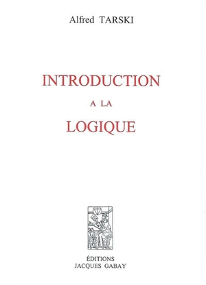 Introduction à la logique - Alfred Tarski