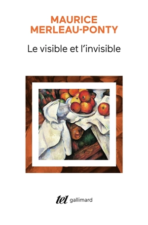 Le visible et l'invisible. Notes de travail - Maurice Merleau-Ponty