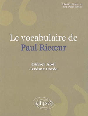 Le vocabulaire de Paul Ricoeur - Olivier Abel