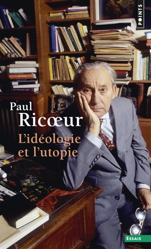 L'idéologie et l'utopie - Paul Ricoeur