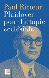 Plaidoyer pour l'utopie ecclésiale : conférence de Paul Ricoeur (1967) - Paul Ricoeur
