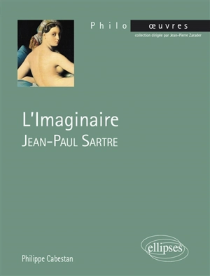 L'imaginaire, Jean-Paul Sartre - Philippe Cabestan