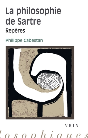 La philosophie de Sartre : repères - Philippe Cabestan