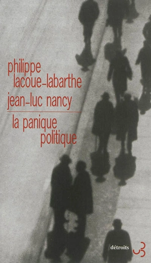 La panique politique. Le peuple juif ne rêve pas - Philippe Lacoue-Labarthe