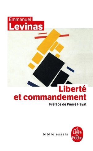 Liberté et commandement. Transcendance et hauteur - Emmanuel Levinas