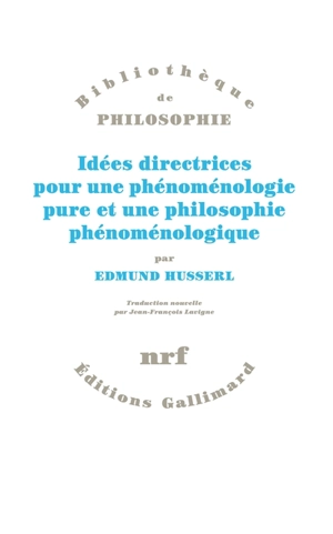 Idées directrices pour une phénoménologie et une philosophie phénoménologique pures - Edmund Husserl