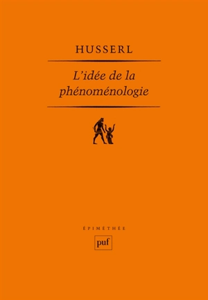 L'Idée de la phénoménologie : cinq leçons - Edmund Husserl