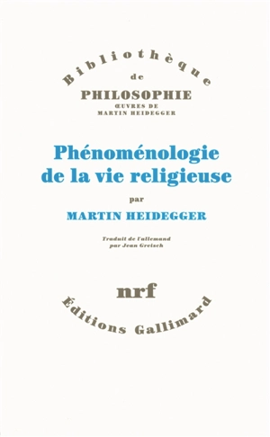 Phénoménologie de la vie religieuse - Martin Heidegger