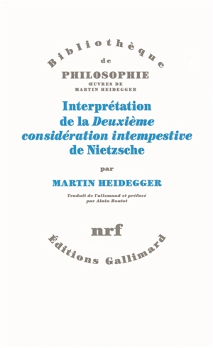 Interprétation de la Deuxième considération intempestive de Nietzsche - Martin Heidegger