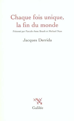 Chaque fois unique, la fin du monde - Jacques Derrida