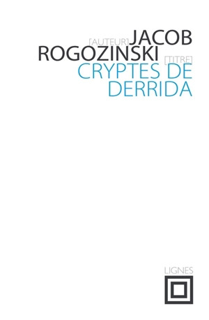 Cryptes de Derrida - Jacob Rogozinski