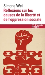 Réflexions sur les causes de la liberté et de l'oppression sociale - Simone Weil