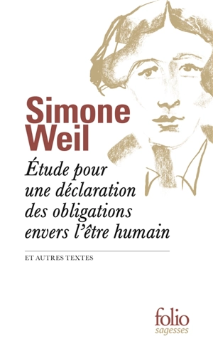 Etude pour une déclaration des obligations envers l'être humain : et autres textes - Simone Weil
