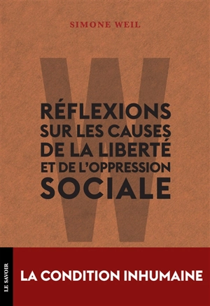 Réflexions sur les causes de la liberté et de l'oppression sociale - Simone Weil