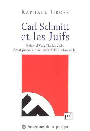 Carl Schmitt et les juifs - Raphael Gross