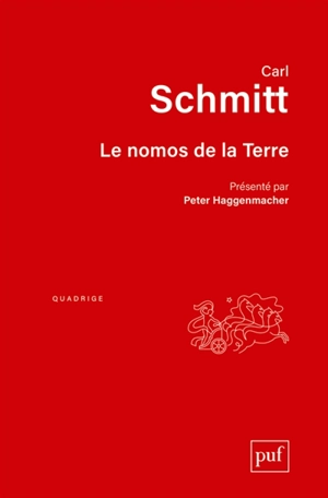 Le nomos de la Terre : dans le droit des gens du Jus publicum europaeum - Carl Schmitt