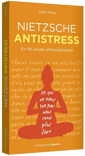 Nietzsche antistress : en 99 pilules philosophiques - Allan Percy