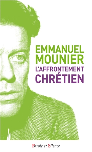 L'affrontement chrétien - Emmanuel Mounier