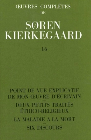 Oeuvres complètes. Vol. 16 - Sören Kierkegaard