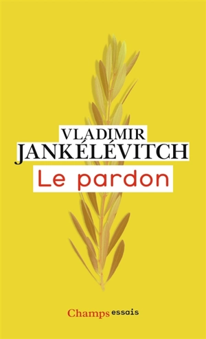 Le pardon - Vladimir Jankélévitch