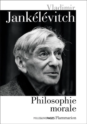Philosophie morale - Vladimir Jankélévitch