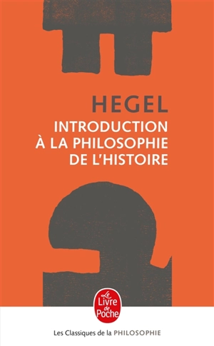 Introduction à la philosophie de l'histoire - Georg Wilhelm Friedrich Hegel