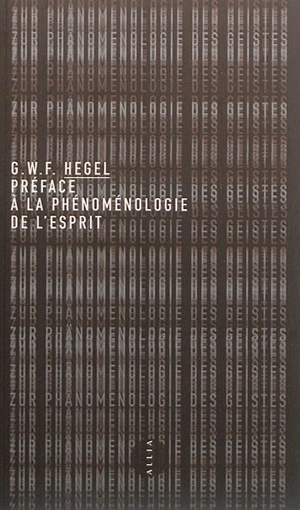 Préface à la Phénoménologie de l'esprit - Georg Wilhelm Friedrich Hegel