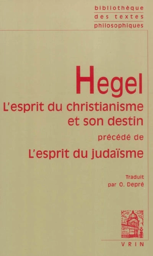L'esprit du christianisme et son destin. L'esprit du judaïsme - Georg Wilhelm Friedrich Hegel