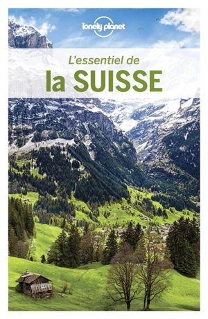 L'essentiel de la Suisse