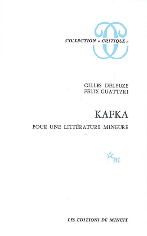 Kafka, pour une littérature mineure - Gilles Deleuze