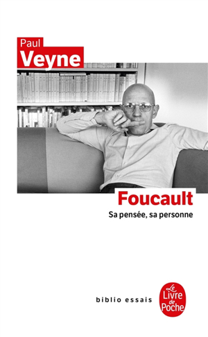 Foucault : sa pensée, sa personne - Paul Veyne
