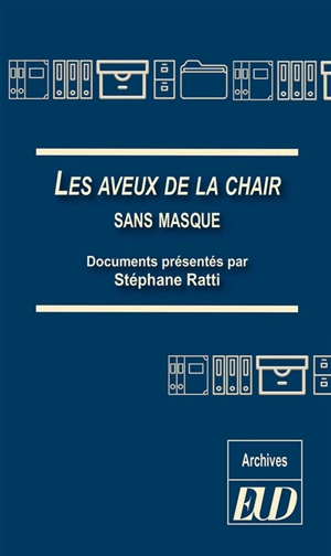 Les aveux de la chair : sans masque