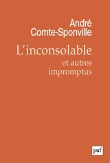 L'inconsolable : et autres impromptus - André Comte-Sponville