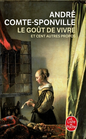 Le goût de vivre : et cent autres propos - André Comte-Sponville