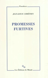Promesses furtives - Jean-Louis Chrétien