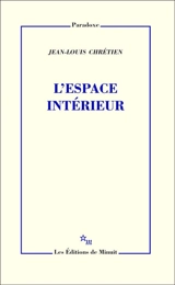 L'espace intérieur - Jean-Louis Chrétien