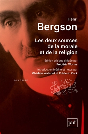 Les deux sources de la morale et de la religion - Henri Bergson