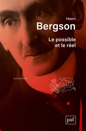 Le possible et le réel - Henri Bergson
