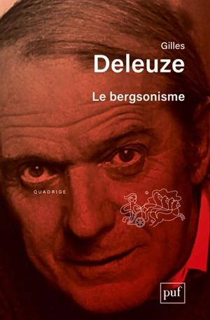 Le bergsonisme - Gilles Deleuze