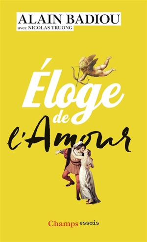 Eloge de l'amour - Alain Badiou