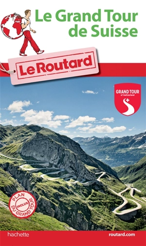 Le grand tour de Suisse : 2016 - Philippe Gloaguen