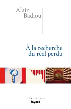 A la recherche du réel perdu - Alain Badiou