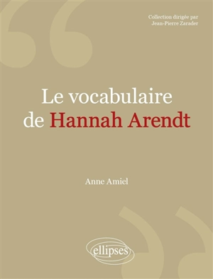 Le vocabulaire de Hannah Arendt - Anne Amiel