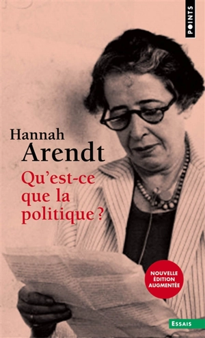 Qu'est-ce que la politique ? - Hannah Arendt