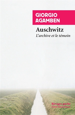 Homo sacer. Vol. 3. Auschwitz : l'archive et le témoin - Giorgio Agamben